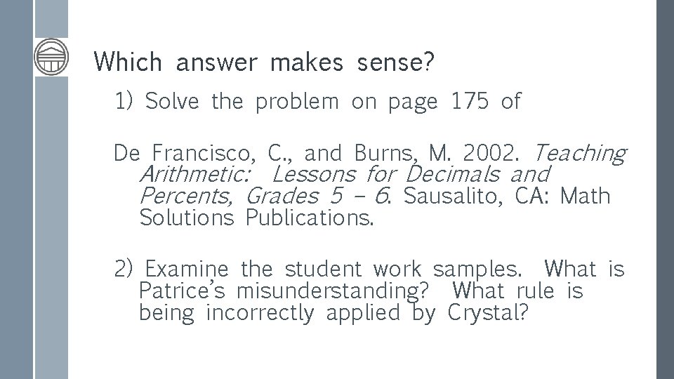 Which answer makes sense? 1) Solve the problem on page 175 of De Francisco,