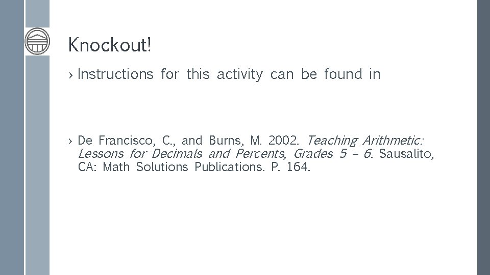 Knockout! › Instructions for this activity can be found in › De Francisco, C.