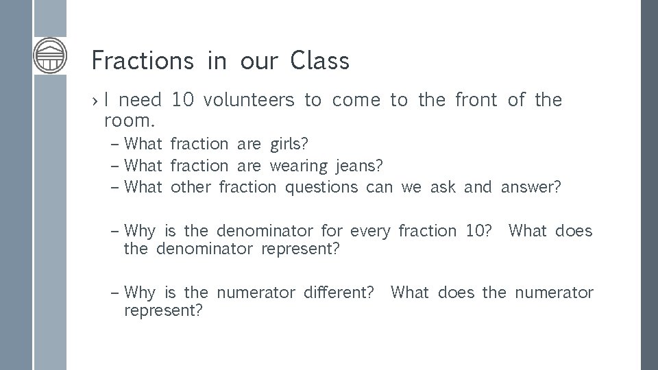 Fractions in our Class › I need 10 volunteers to come to the front