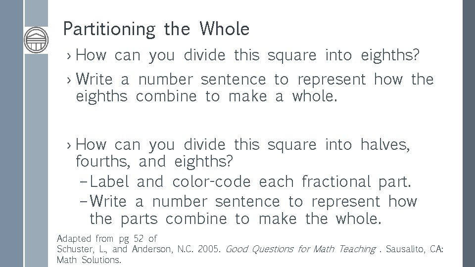 Partitioning the Whole › How can you divide this square into eighths? › Write