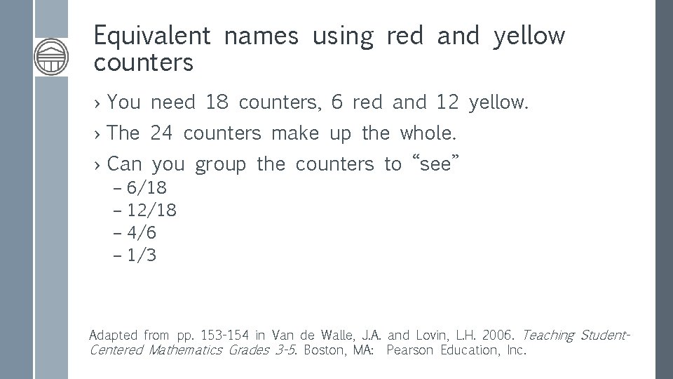 Equivalent names using red and yellow counters › You need 18 counters, 6 red