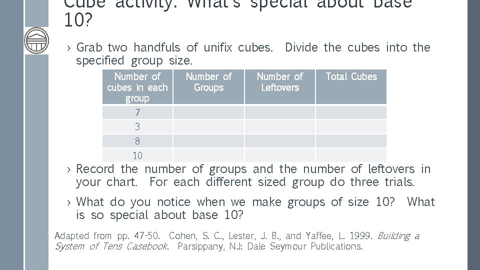 Cube activity: What’s special about base 10? › Grab two handfuls of unifix cubes.
