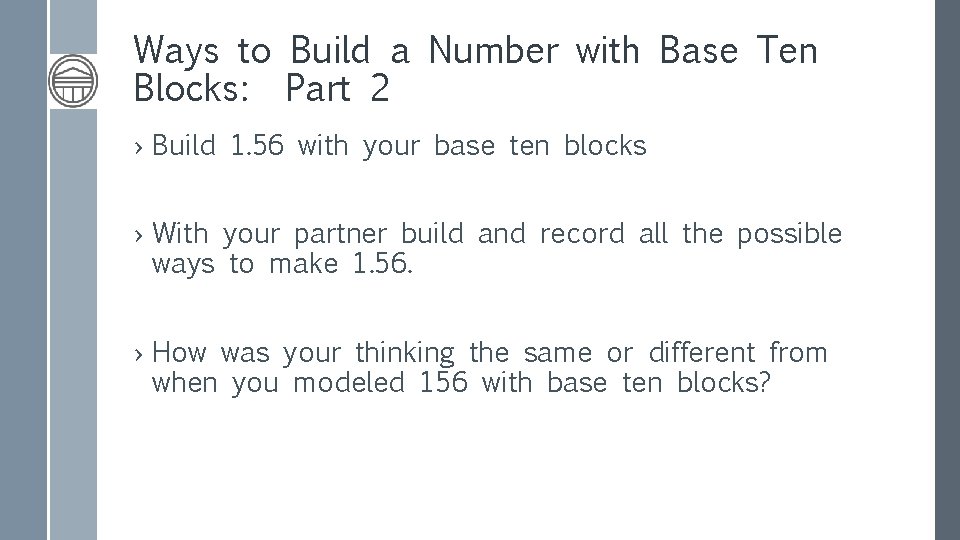 Ways to Build a Number with Base Ten Blocks: Part 2 › Build 1.