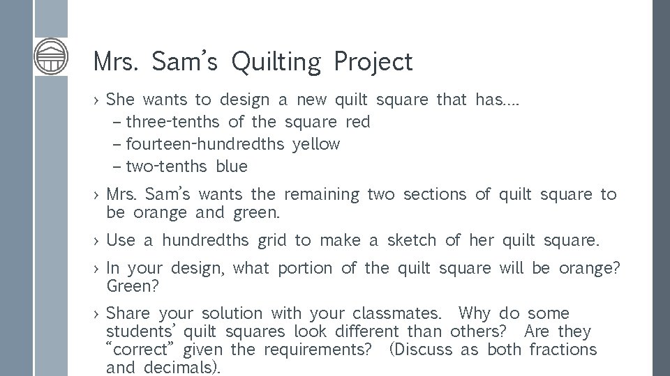 Mrs. Sam’s Quilting Project › She wants to design a new quilt square that