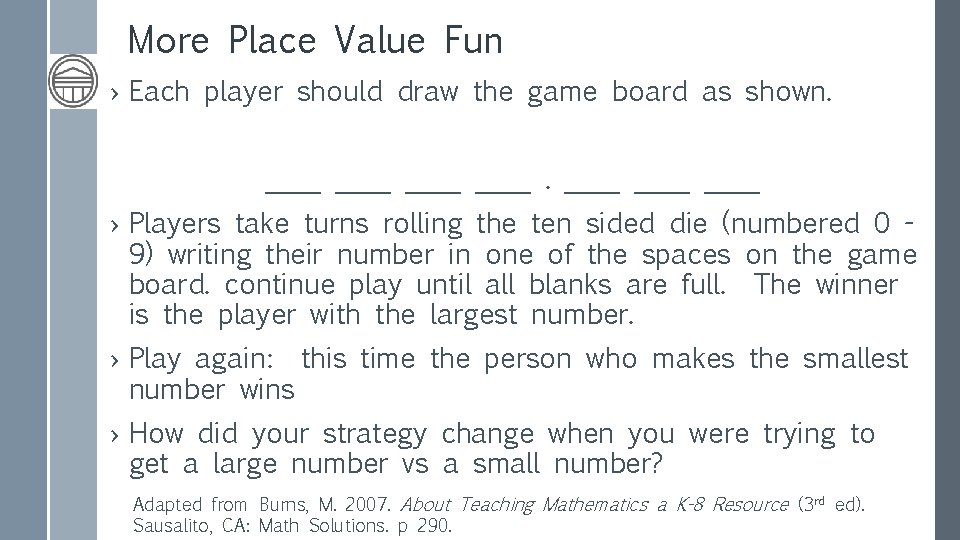 More Place Value Fun › Each player should draw the game board as shown.