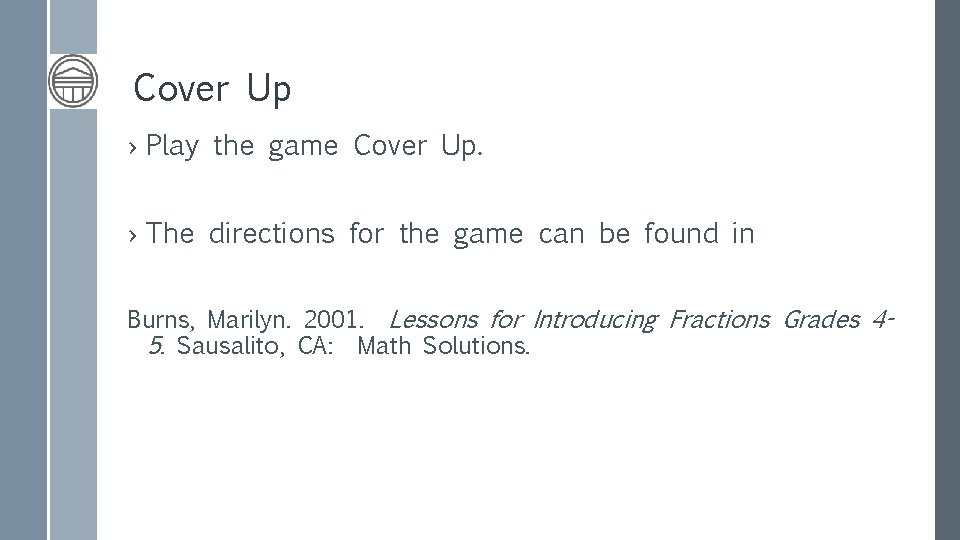 Cover Up › Play the game Cover Up. › The directions for the game