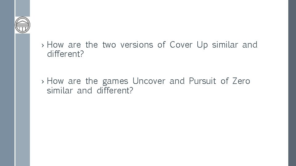 › How are the two versions of Cover Up similar and different? › How