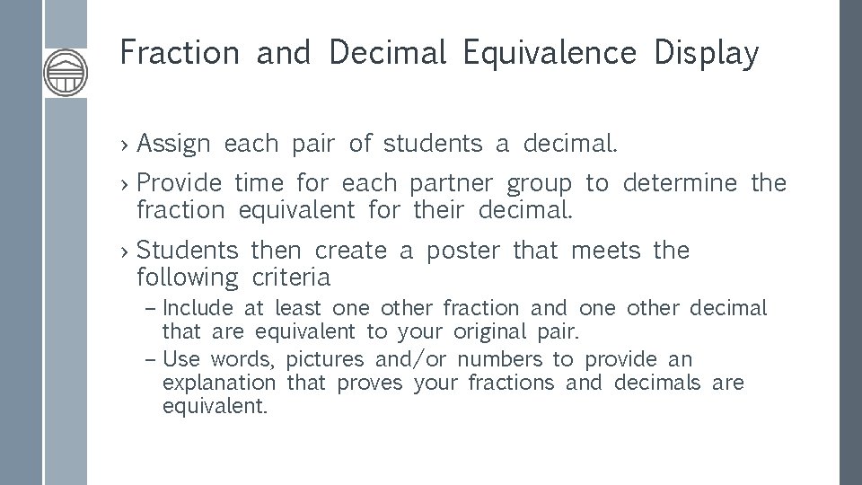 Fraction and Decimal Equivalence Display › Assign each pair of students a decimal. ›