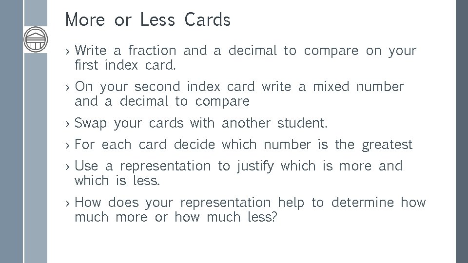 More or Less Cards › Write a fraction and a decimal to compare on