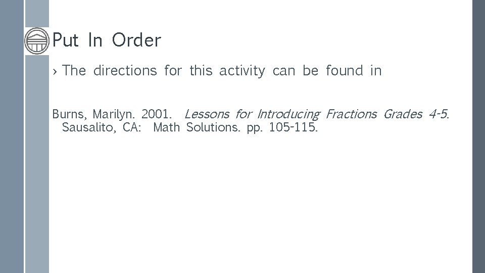 Put In Order › The directions for this activity can be found in Burns,