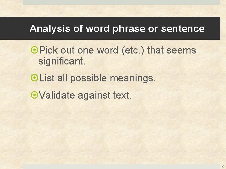 Analysis of word phrase or sentence Pick out one word (etc. ) that seems