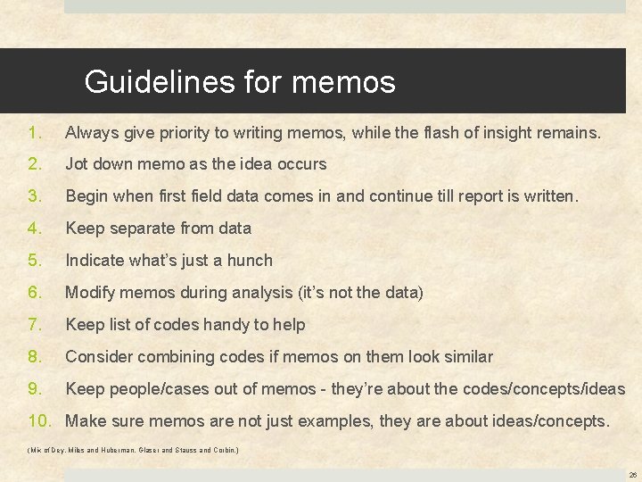 Guidelines for memos 1. Always give priority to writing memos, while the flash of