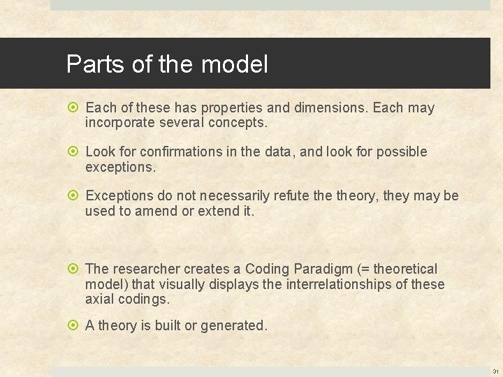 Parts of the model Each of these has properties and dimensions. Each may incorporate