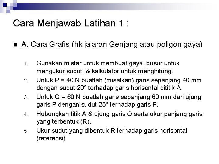 Cara Menjawab Latihan 1 : n A. Cara Grafis (hk jajaran Genjang atau poligon