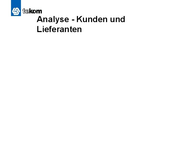 Analyse - Kunden und Lieferanten 