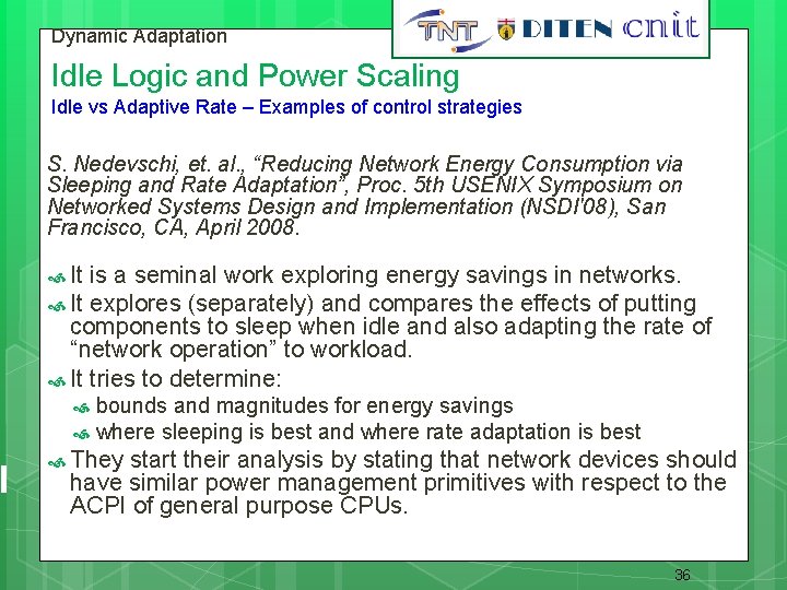 Dynamic Adaptation 36 Idle Logic and Power Scaling Idle vs Adaptive Rate – Examples
