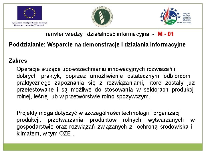 Transfer wiedzy i działalność informacyjna - M - 01 Poddziałanie: Wsparcie na demonstracje i