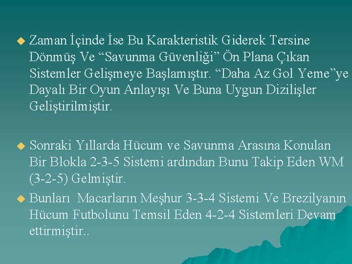 u Zaman İçinde İse Bu Karakteristik Giderek Tersine Dönmüş Ve “Savunma Güvenliği” Ön Plana