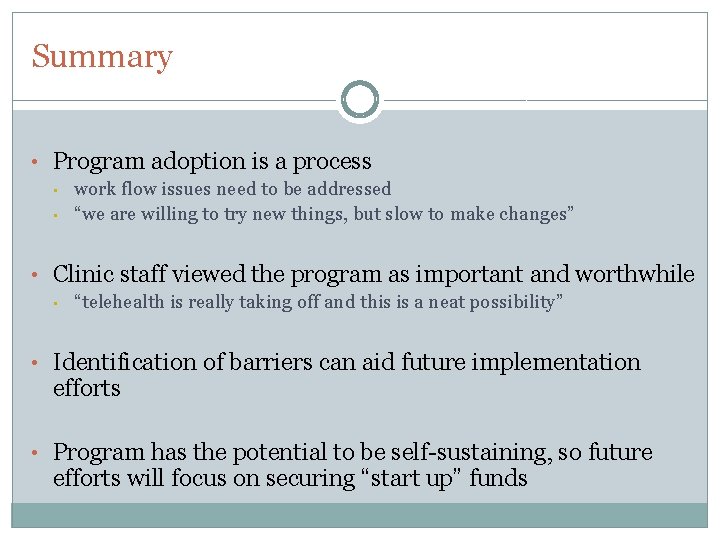 Summary • Program adoption is a process • • work flow issues need to
