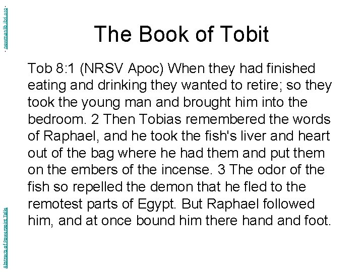 - newmanlib. ibri. org Abstracts of Powerpoint Talks The Book of Tobit Tob 8:
