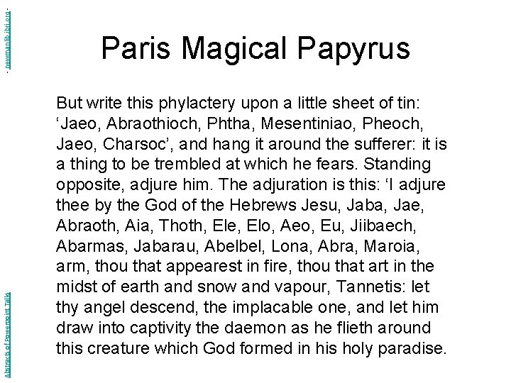 - newmanlib. ibri. org Abstracts of Powerpoint Talks Paris Magical Papyrus But write this