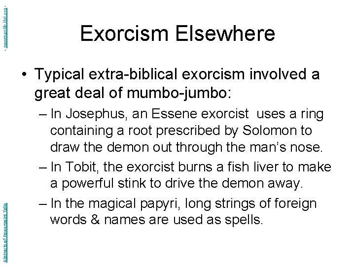 - newmanlib. ibri. org - Exorcism Elsewhere Abstracts of Powerpoint Talks • Typical extra-biblical