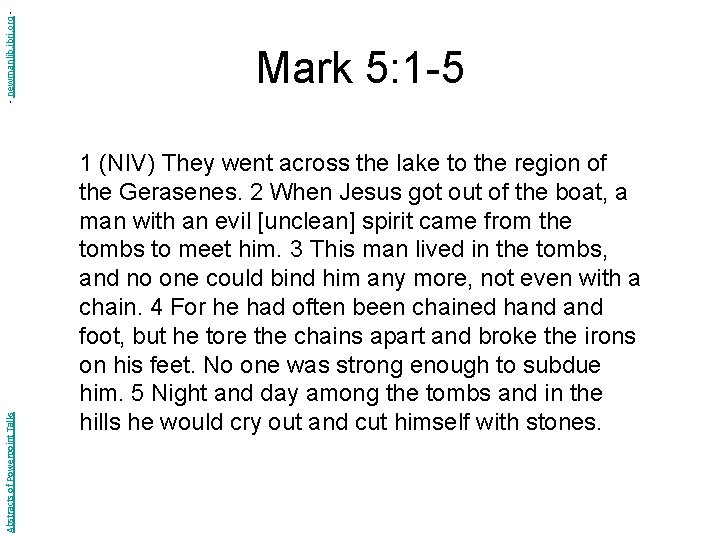 - newmanlib. ibri. org Abstracts of Powerpoint Talks Mark 5: 1 -5 1 (NIV)