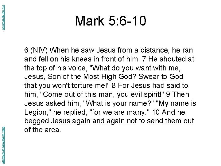 - newmanlib. ibri. org Abstracts of Powerpoint Talks Mark 5: 6 -10 6 (NIV)