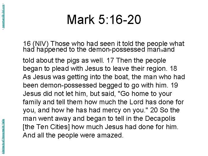 - newmanlib. ibri. org - Mark 5: 16 -20 Abstracts of Powerpoint Talks 16
