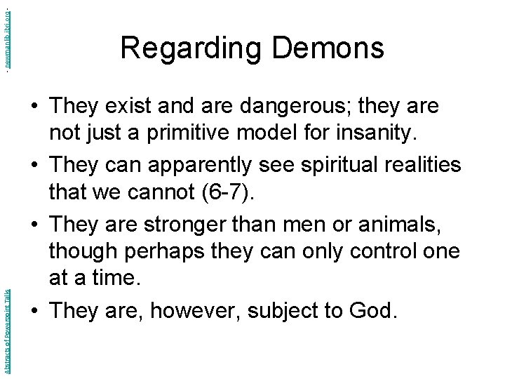 - newmanlib. ibri. org Abstracts of Powerpoint Talks Regarding Demons • They exist and