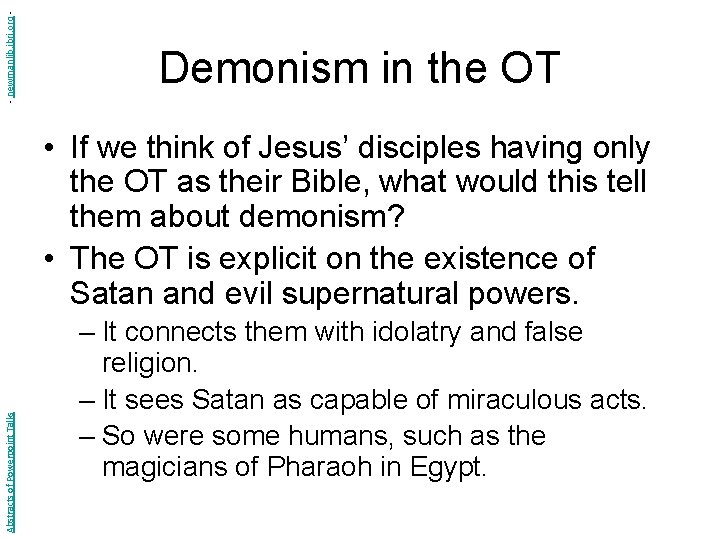 - newmanlib. ibri. org - Demonism in the OT Abstracts of Powerpoint Talks •