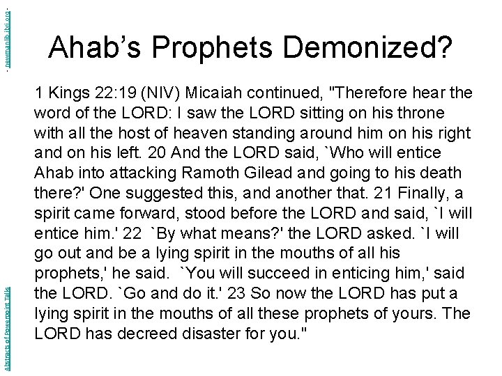 - newmanlib. ibri. org Abstracts of Powerpoint Talks Ahab’s Prophets Demonized? 1 Kings 22: