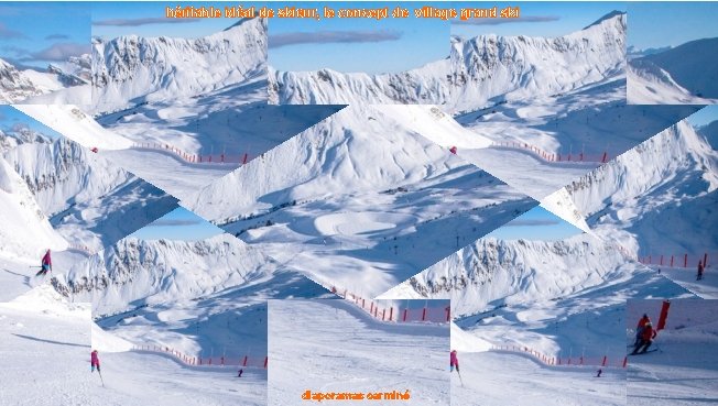 héritable idéal de skieur, le concept de village grand ski diaporamas carminé 