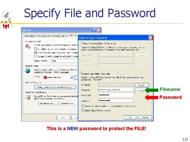 Specify File and Password Filename Password This is a NEW password to protect the