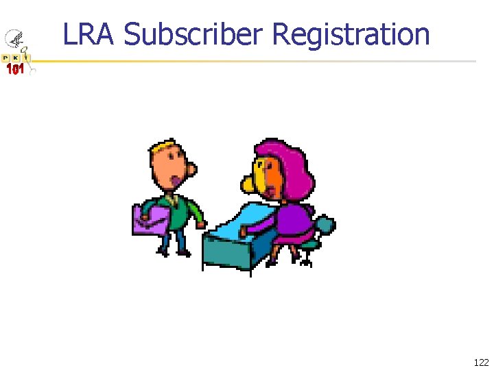LRA Subscriber Registration 122 