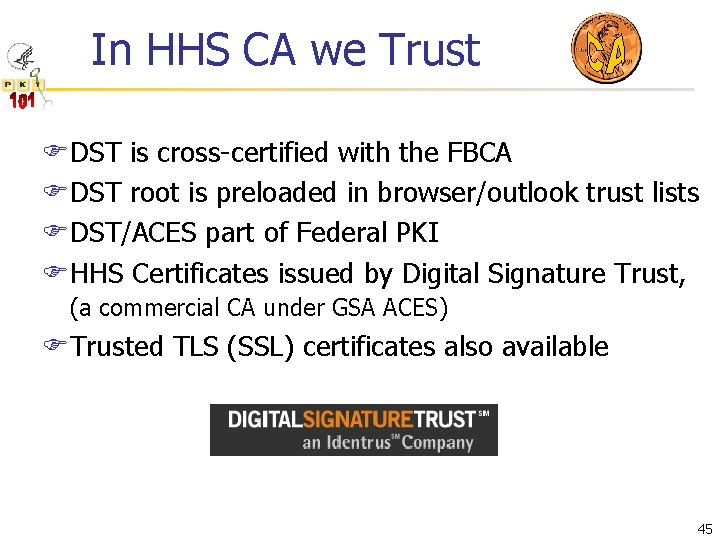 In HHS CA we Trust DST is cross-certified with the FBCA DST root is