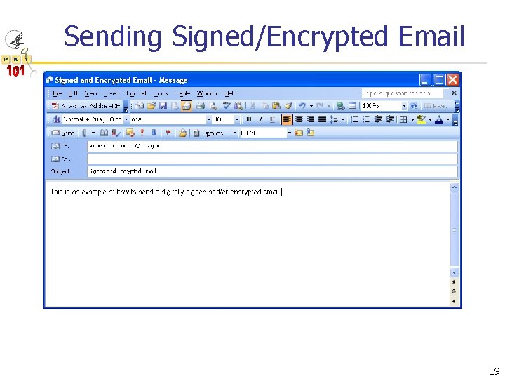 Sending Signed/Encrypted Email 89 