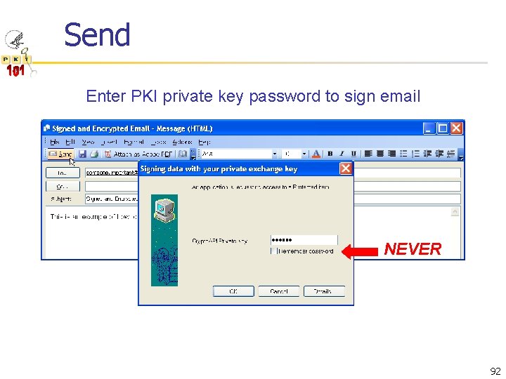 Send Enter PKI private key password to sign email NEVER 92 