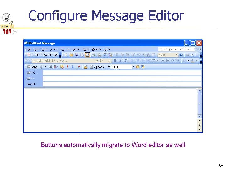 Configure Message Editor Buttons automatically migrate to Word editor as well 96 