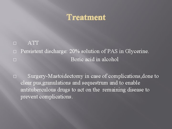 � � ATT Persistent discharge: 20% solution of PAS in Glycerine. Boric acid in