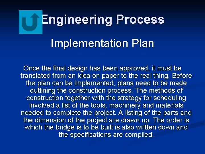 Engineering Process Implementation Plan Once the final design has been approved, it must be