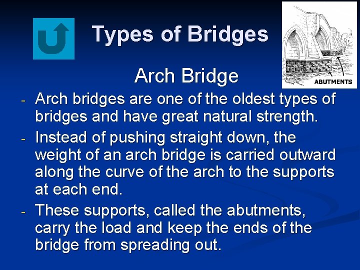 Types of Bridges Arch Bridge - - Arch bridges are one of the oldest