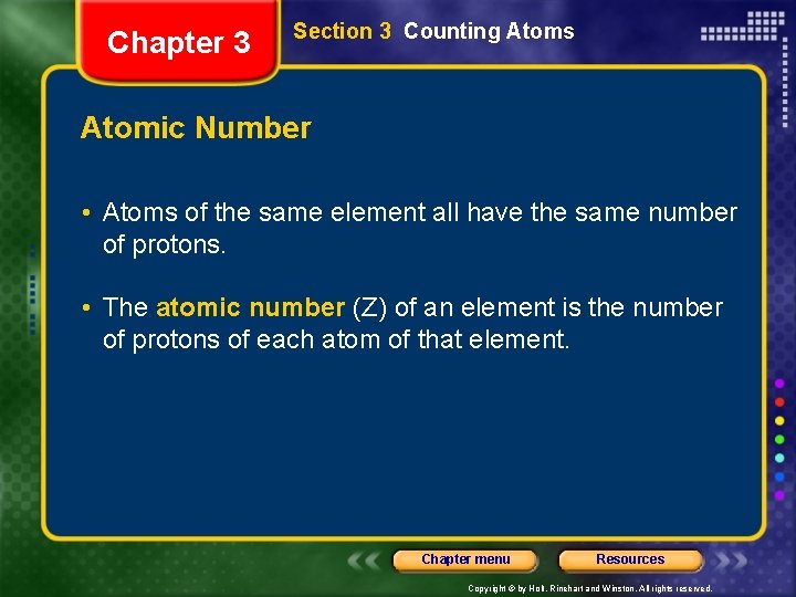 Chapter 3 Section 3 Counting Atoms Atomic Number • Atoms of the same element