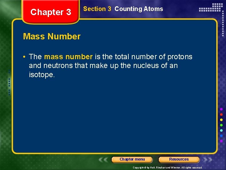 Chapter 3 Section 3 Counting Atoms Mass Number • The mass number is the