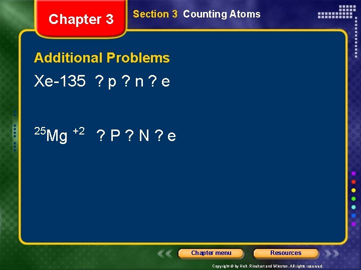 Chapter 3 Section 3 Counting Atoms Additional Problems Xe-135 ? p ? n ?