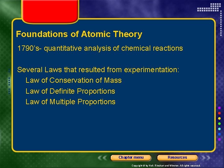 Foundations of Atomic Theory 1790’s- quantitative analysis of chemical reactions Several Laws that resulted