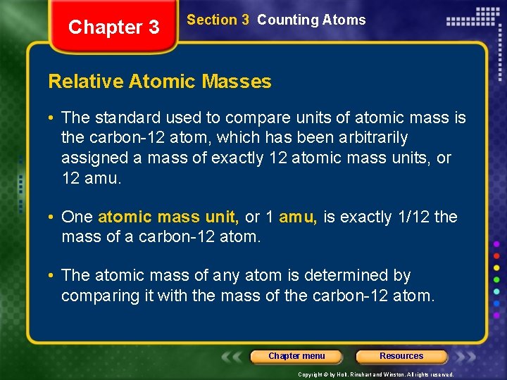 Chapter 3 Section 3 Counting Atoms Relative Atomic Masses • The standard used to