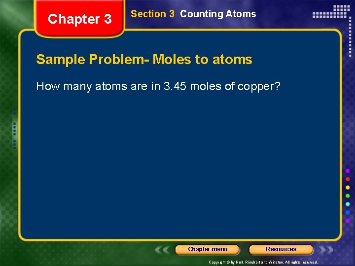 Chapter 3 Section 3 Counting Atoms Sample Problem- Moles to atoms How many atoms