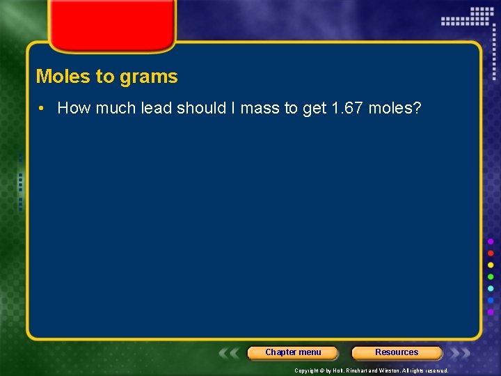 Moles to grams • How much lead should I mass to get 1. 67