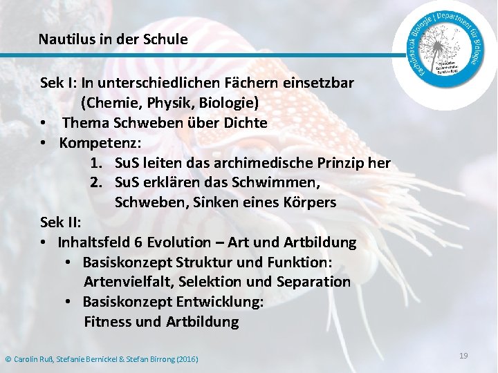 Nautilus in der Schule Sek I: In unterschiedlichen Fächern einsetzbar (Chemie, Physik, Biologie) •